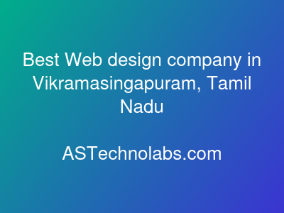Best Web design company in Vikramasingapuram, Tamil Nadu  at ASTechnolabs.com